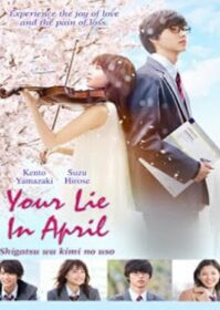 ดูหนังออนไลน์ Your Lie In April (2016) เพลงรักสองหัวใจ