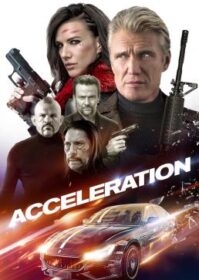 ดูหนังออนไลน์ Acceleration (2019) เร่งแรง ทะลุพิกัด