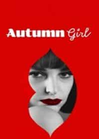 ดูหนังออนไลน์ Autumn Girl (2021) ออทัมน์ เกิร์ล