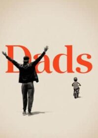 ดูหนังออนไลน์ Dads (2019) คุณพ่อ
