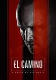 ดูหนังออนไลน์ El Camino A Breaking Bad Movie (2019) เอล คามิโน่ ดับเครื่องชน คนดีแตก