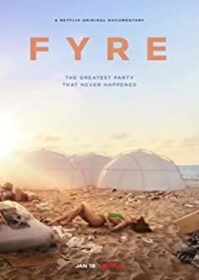 ดูหนังออนไลน์ Fyre (2019) ไฟร์ เฟสติวัล เทศกาลดนตรีวายป่วง