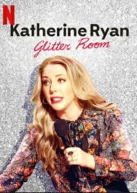 ดูหนังออนไลน์ Katherine Ryan Glitter Room (2019) แคทเธอรีน ไรอัน ห้องกากเพชร