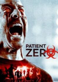 ดูหนังออนไลน์ Patient Zero (2018) ไวรัสพันธุ์นรก