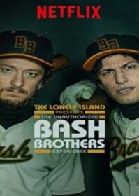 ดูหนังออนไลน์ The Unauthorized Bash Brothers Experience (2019) ส่องแบช บราเธอร์ส