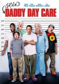 ดูหนังออนไลน์ Grand-Daddy Day Care (2019) คุณปู่…กับวัน แห่งการดูแล