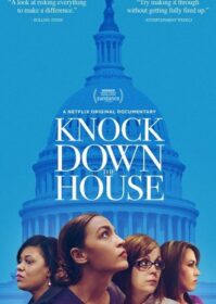 ดูหนังออนไลน์ Knock Down the House (2019) เขย่าบัลลังก์แห่งอำนาจ