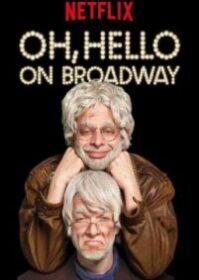 ดูหนังออนไลน์ Oh, Hello on Broadway (2017)