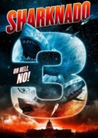 ดูหนังออนไลน์ Sharknado 3 Oh Hell No! (2015) ฝูงฉลามทอร์นาโด 3