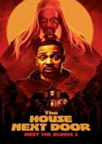 ดูหนังออนไลน์ The House Next Door (The House Next Door Meet the Blacks 2) (2021)