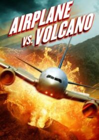 ดูหนังออนไลน์ Airplane vs. Volcano (2014) เที่ยวบินนรกฝ่าภูเขาไฟ