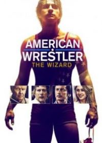 ดูหนังออนไลน์ American Wrestler The Wizard (2016) นักมวยปล้ำชาวอเมริกัน