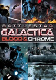 ดูหนังออนไลน์ Battlestar Galactica Blood & Chrome (2012) สงครามจักรกลถล่มจักรวาล