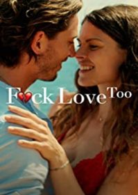 ดูหนังออนไลน์ F*ck Love Too (2022) รักห่วยแตก… อีกแล้ว