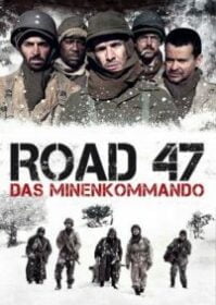 ดูหนังออนไลน์ Road 47 (2013) ฝ่าวิกฤตสมรภูมินรก 47