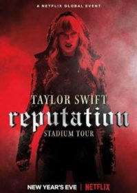 ดูหนังออนไลน์ Taylor Swift Reputation Stadium Tour (2018) เทย์เลอร์สวิฟตส์เรพิวเทชันสเตเดียมทัวร์