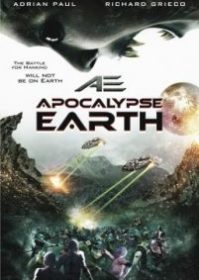 ดูหนังออนไลน์ Apocalypse Earth (2013) สยองโลกมฤตยู