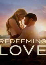 ดูหนังออนไลน์ Redeeming Love (2022) ไถ่รัก