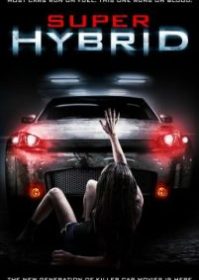 ดูหนังออนไลน์ Super Hybrid (2010) สี่ล้อพันธุ์นรก