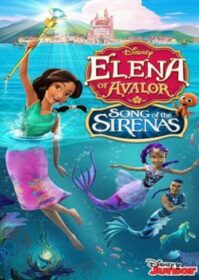 ดูหนังออนไลน์ Elena of Avalor The Secret Life of Sirenas (2018)