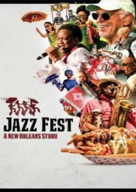 ดูหนังออนไลน์ Jazz Fest A New Orleans Story (2022) แจ๊สเฟสต์ นิวออร์ลีนส์สตอรี