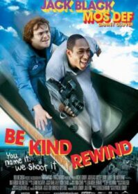 ดูหนังออนไลน์ Be Kind Rewind (2008) ใครจะว่า…หนังข้าเนี๊ยะแหละเจ๋ง