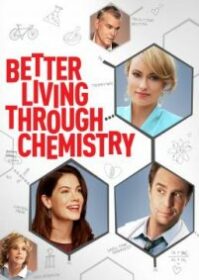 ดูหนังออนไลน์ Better Living Through Chemistry (2014) คู่กิ๊กเคมีลงล็อค