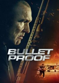 ดูหนังออนไลน์ Bullet Proof (2022) บูเร็ทพลูฟ