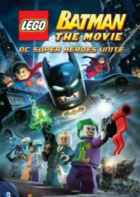 ดูหนังออนไลน์ Lego Batman The Movie – DC Super Heroes Unite (2013) แบทแมน เลโก้ ศึกวายร้ายรวมพลัง