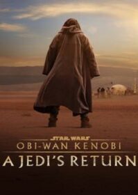 ดูหนังออนไลน์ Obi-Wan Kenobi A Jedi’s Return (2022)