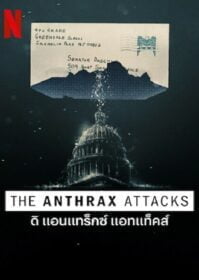 ดูหนังออนไลน์ The Anthrax Attacks (2022) ดิ แอนแทร็กซ์ แอทแท็คส์