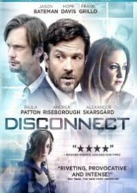 ดูหนังออนไลน์ Disconnect (2012) เครือข่ายโยงใยมรณะ