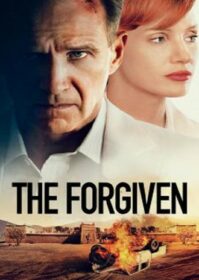 ดูหนังออนไลน์ The Forgiven (2021) เดอะ ฟอร์กีฟเว่น อภัยไม่ลืม