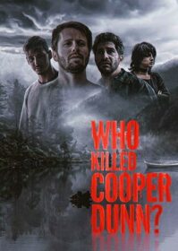 ดูหนังออนไลน์ Who Killed Cooper Dunn? (2022) ใครฆ่าคูเปอร์ดันน์