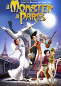ดูหนังออนไลน์ A Monster in Paris (2011) อสุรกายแห่งปารีส