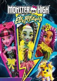 ดูหนังออนไลน์ Monster High Electrified (2017) มอนสเตอร์ ไฮ ปีศาจสาวพลังไฟฟ้า
