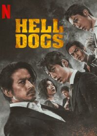 ดูหนังออนไลน์ Hell Dogs (2022) ในบ้านไม้ไผ่