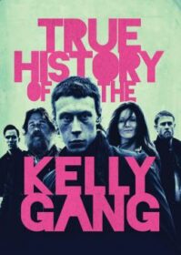 ดูหนังออนไลน์ True History of the Kelly Gang (2019) ประวัติศาสตร์ที่แท้จริงของแก๊งเคลลี่