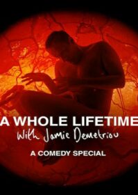 ดูหนังออนไลน์ A Whole Lifetime with Jamie Demetriou (2023) เวลาทั้งชีวิตกับเจมี่ เดเมทรีอู