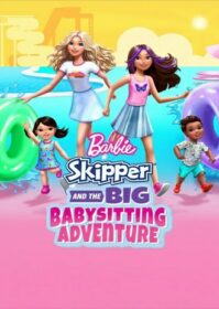 ดูหนังออนไลน์ Barbie Skipper and the Big Babysitting Adventure (2023) บาร์บี้ สกิปเปอร์กับการผจญภัยรับเลี้ยงเด็กครั้งใหญ่