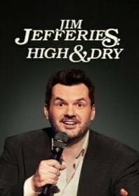 ดูหนังออนไลน์ Jim Jefferies High & Dry (2023) จิม เจฟเฟอรีส์ เมา… เหล้าไม่แตะ