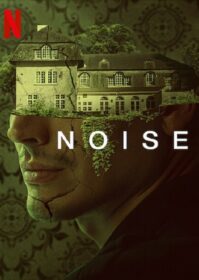 ดูหนังออนไลน์ Noise (2023) เสียงนี้… ไม่มีวันแผ่ว