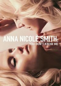 ดูหนังออนไลน์ Anna Nicole Smith You Don’t Know Me (2023) แอนนา นิโคล สมิธ คุณไม่รู้จักฉัน