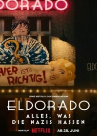 ดูหนังออนไลน์ Elrorado Everything The Nazis Hate (2023) เอลโดราโด สิ่งที่นาซีเกลียด