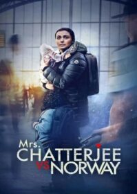 ดูหนังออนไลน์ Mrs. Chatterjee vs. Norway (2023) สงครามของแม่