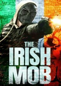 ดูหนังออนไลน์ The Irish Mob (2023)