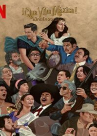 ดูหนังออนไลน์ iQue viva México (2023) เม็กซิโกจงเจริญ!
