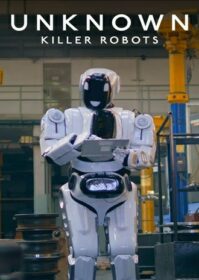 ดูหนังออนไลน์ Unknown Killer Robots (2023) เปิดโลกลับ หุ่นยนต์สังหาร