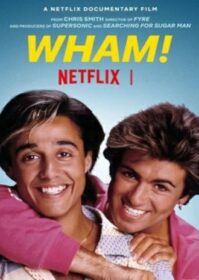 ดูหนังออนไลน์ Wham! (2023) แวม