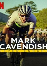 ดูหนังออนไลน์ Mark Cavendish Never Enough (2023) มาร์ค คาเวนดิช ไม่เคยพอ
